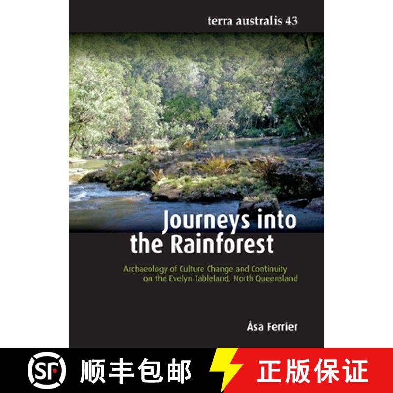 【3-4周达】Journeys into the Rainforest: Archaeology of Culture Change and Continuity on the Evelyn T... [9781925022872]