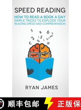 【3-4周达】Speed Reading: How to Read a Book a Day - Simple Tricks to Explode Your Reading Speed and ... [9781087826301]