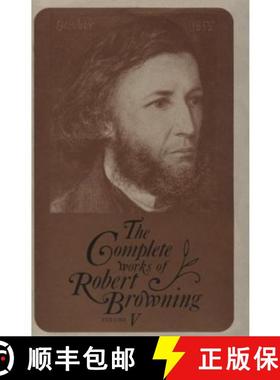 【3-4周达】The Complete Works of Robert Browning, Volume V: With Variant Readings and Annotations Vol... [9780821402207]