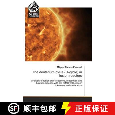 【3-4周达】The deuterium cycle (D-cycle) in fusion reactors [9786203860375]