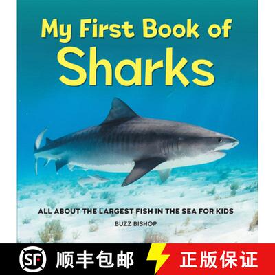 【3-4周达】My First Book of Sharks: All about the Largest Fish in the Sea for Kids [9781685394530]