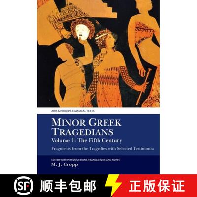 【3-4周达】Minor Greek Tragedians, Volume 1: The Fifth Century: Fragments from the Tragedies with Sel... [9781786942029]