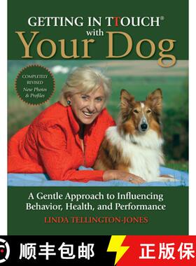 【3-4周达】Getting in TTouch with Your Dog: A Gentle Approach to Influencing Behavior, Health, and Pe... [9781570764837]