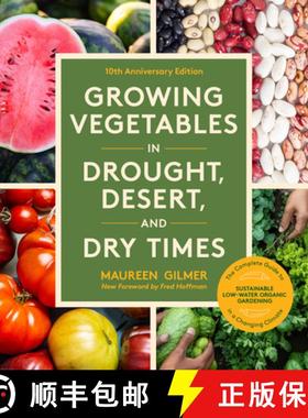 【3-4周达】Growing Vegetables in Drought, Desert, and Dry Times, 10th Anniversary Edition: The Comple... [9781632175571]