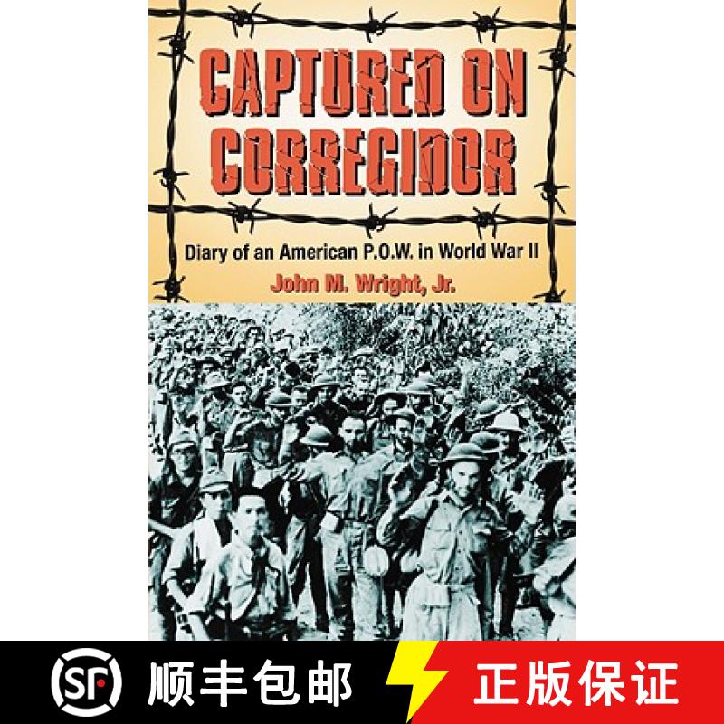 【2-3周达】Captured on Corregidor: Diary of an American P.O.W. in World War II [9780786442515]