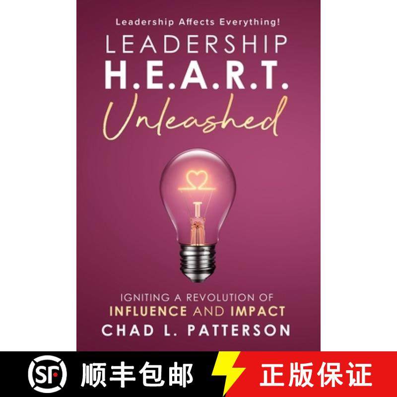 【3-4周达】Leadership H.E.A.R.T. Unleashed: Igniting a Revolution of Influence and Impact [9781965653166]