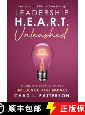 【3-4周达】Leadership H.E.A.R.T. Unleashed: Igniting a Revolution of Influence and Impact [9781965653166]