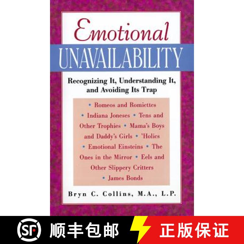 预订 Emotional Unavailability: Recognizing it, Understanding it, and Avoiding Its Trap [9780809229147]