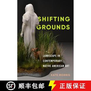 4周达 Grounds Art 9780295749167 Native Contemporary Landscape Shifting American