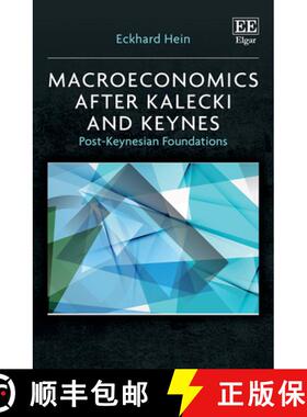 【3-4周达】Macroeconomics after Kalecki and Keynes: Post-Keynesian Foundations: Post-Keynesian Founda... [9781803927275]