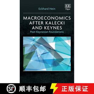 【3-4周达】Macroeconomics after Kalecki and Keynes: Post-Keynesian Foundations: Post-Keynesian Founda... [9781803927275]