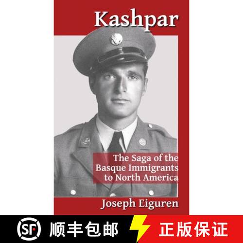 【3-4周达】Kashpar: The Saga of the Basque Immigrants to North America [9781935709510]