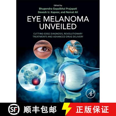 【3-4周达】Eye Melanoma Unveiled: Cutting-Edge Diagnosis, Revolutionary Treatments and Advanced Drug ... [9780443275418]