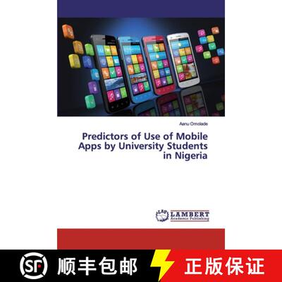 预订 Predictors of Use of Mobile Apps by University Students in Nigeria [9786202012690]