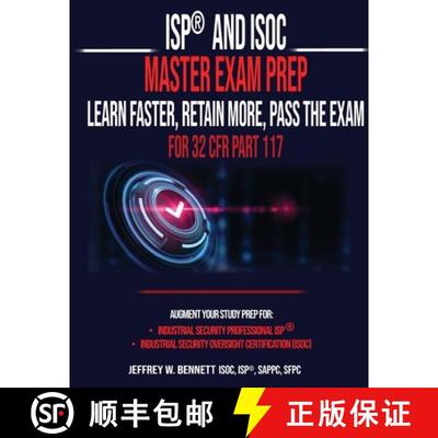 【3-4周达】ISP(R) and ISOC Master Exam Prep-Learn Faster, Retain More, Pass the Exam - For 32 CFR Par... [9781936800414]