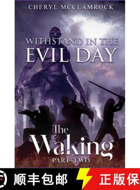 【3-4周达】The Waking Part II: Withstand In The Evil Day [9798218399504]