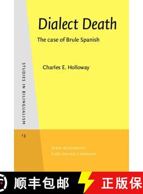 【3-4周达】Dialect Death: The case of Brule Spanish [9789027241191]