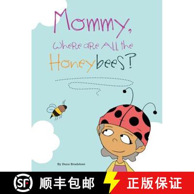 【3-4周达】Mommy, Where Are All the Honeybees? [9780997746631]