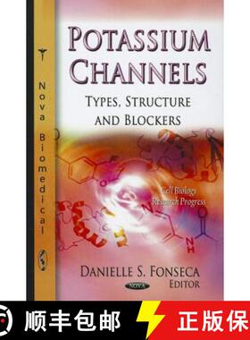 【3-4周达】Potassium Channels: Types, Structure and Blockers [9781613248805]
