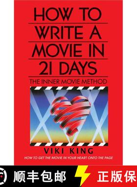 【3-4周达】How to Write a Movie in 21 Days (Revised Edition): The Inner Movie Method [9780062995834]