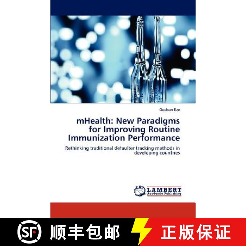 预订 Mhealth: New Paradigms for Improving Routine Immunization Performance [9783659160127]