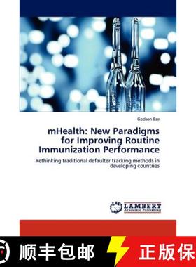 预订 Mhealth: New Paradigms for Improving Routine Immunization Performance [9783659160127]