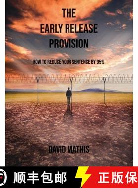 预订 The Early Release Provision: How to Reduce Your Sentence By 95% [9781637510988]