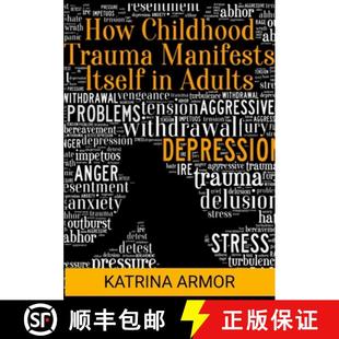 Trauma Manifests 9781304391582 How Adults Childhood 预订 Itself