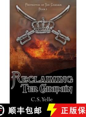 【3-4周达】Reclaiming Ter Chadain: Protector of Ter Chadain Book1 [9780997282108]