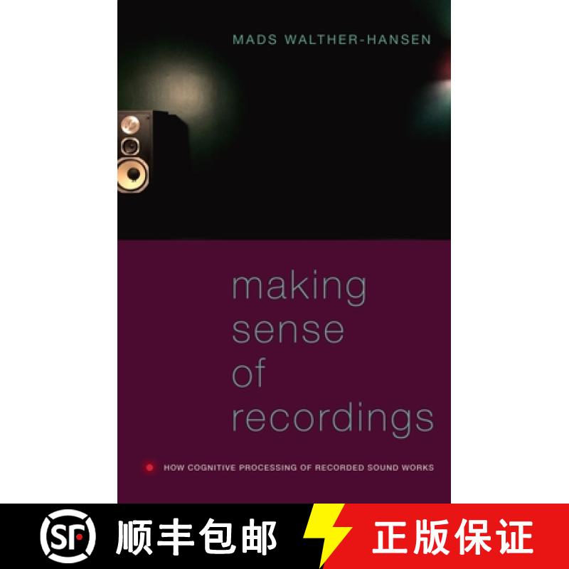 【2-3周达】Making Sense of Recordings: How Cognitive Processing of Recorded Sound Works [9780197533918]