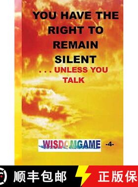 预订 You Have The Right To Remain Silent . . .Unless You Talk [9780979244834]