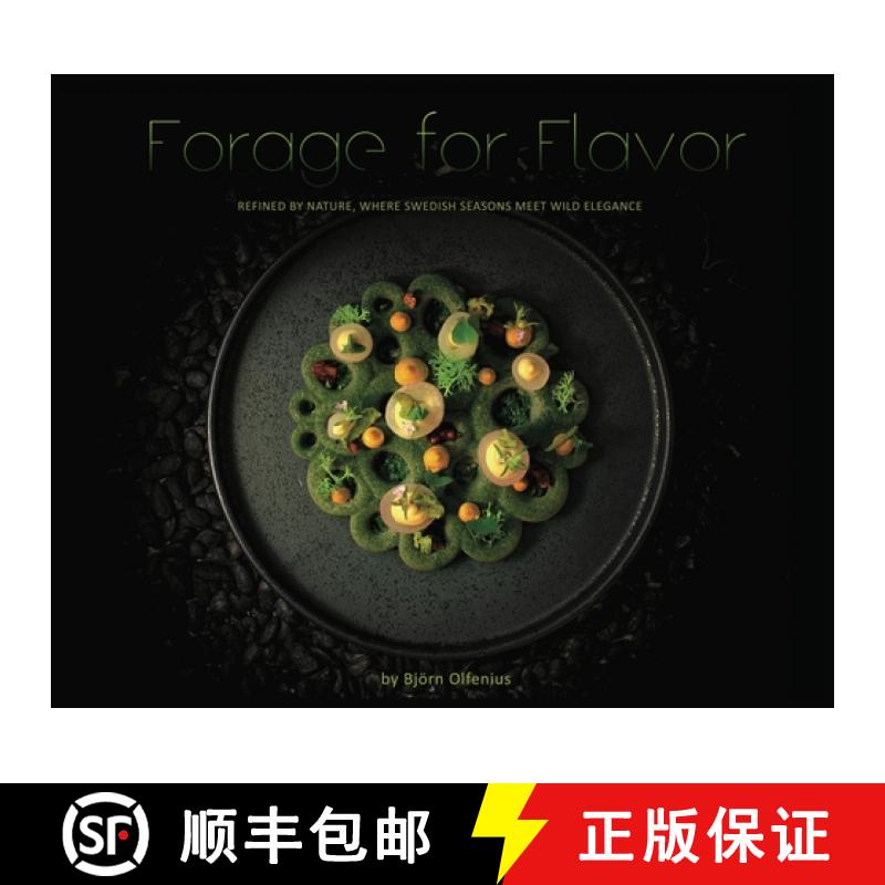 【2-3周达】Forage for Flavor: Refined by Nature, Where Swedish Seasons Meet Wild Elegance [9789153127307]