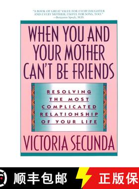 【3-4周达】When You and Your Mother Can't Be Friends: Resolving the Most Complicated Relationship of ... [9780385304238]