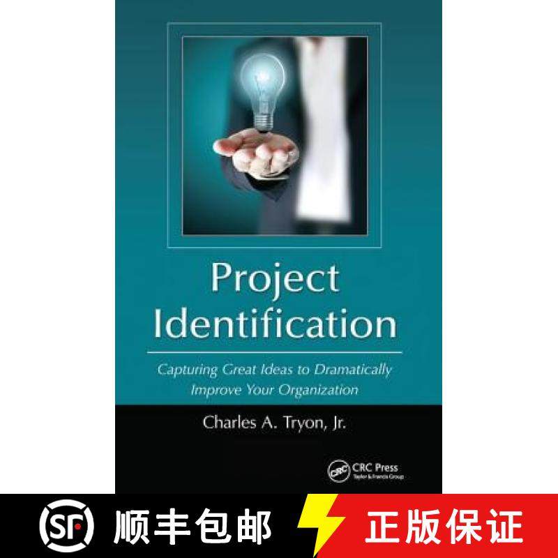 【3-4周达】Project Identification: Capturing Great Ideas to Dramatically Improve Your Organization [9781138423190]