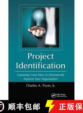 【3-4周达】Project Identification: Capturing Great Ideas to Dramatically Improve Your Organization [9781138423190]