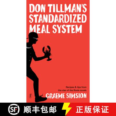 【3-4周达】Don Tillman's Standardized Meal System: Recipes and Tips from the Star of the Rosie Novels [9781922268167]