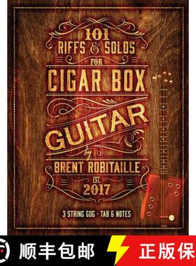 【3-4周达】101 Riffs & Solos for Cigar Box Guitar: Essential Lessons for 3 String Slide Cigar Box Guitar [9780995986015]