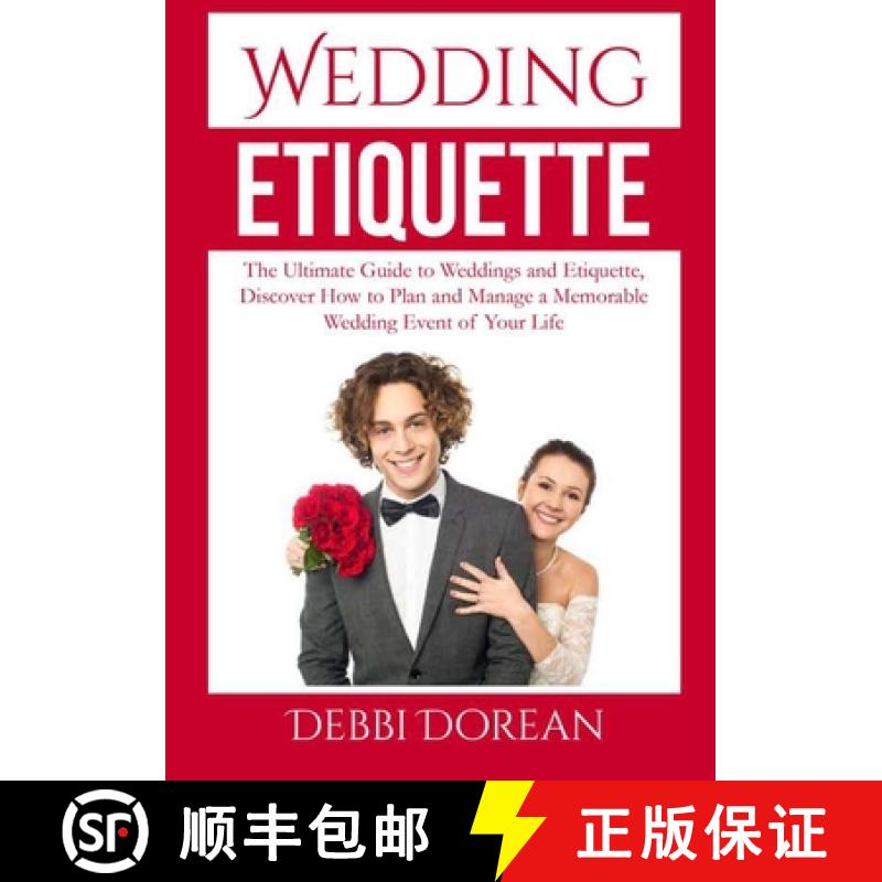 【3-4周达】Wedding Etiquette: The Ultimate Guide to Weddings and Etiquette, Discover How to Plan and ... [9786069837450]