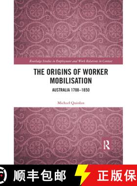 【3-4周达】The Origins of Worker Mobilisation : Australia 1788-1850 [9780367890469]