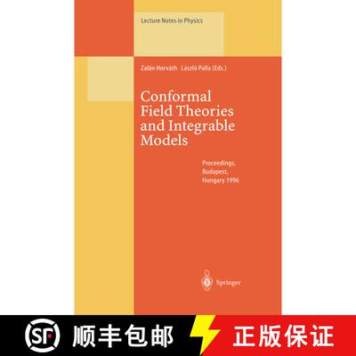 【3-4周达】Conformal Field Theories and Integrable Models: Lectures Held at the Eoetvoes Graduate Cou... [9783662141113]