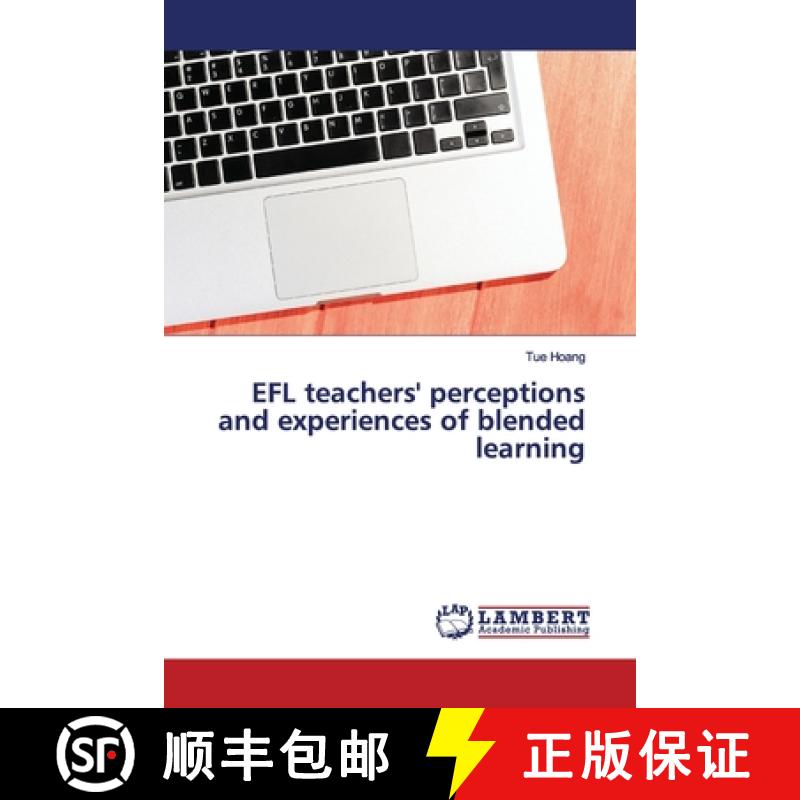 预订 EFL teachers' perceptions and experiences of blended learning [9786139454051]