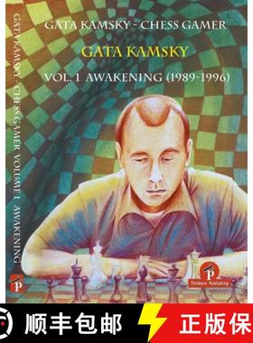 【3-4周达】Gata Kamsky - Chess Gamer Volume 1: Awakening 1989-1996: Volume 1: Awakening 1989-1996 [9789492510280]