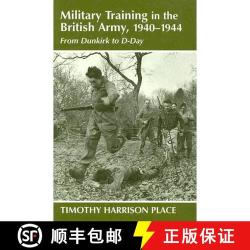 【3-4周达】精装 Military Training in the British Army, 1940-1944: From Dunkirk to D-Day [9780714650371]