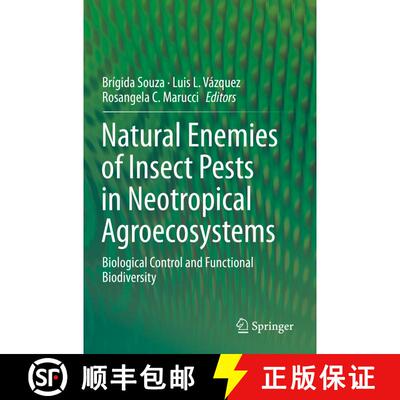 【3-4周达】Natural Enemies of Insect Pests in Neotropical Agroecosystems: Biological Control and Func... [9783030247355]
