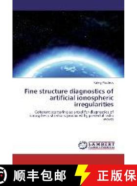 预订 Fine structure diagnostics of artificial ionospheric irregularities [9783330008236]