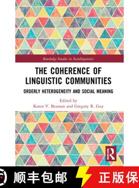 【3-4周达】The Coherence of Linguistic Communities: Orderly Heterogeneity and Social Meaning [9780367681838]
