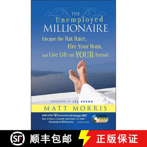 【3-4周达】精装 The Unemployed Millionaire: Escape The Rat Race, Fire Your Boss, And Live Life On You... [9780470479810]