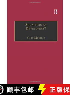 【3-4周达】Squatters as Developers?: Slum Redevelopment in Mumbai [9781138258266]