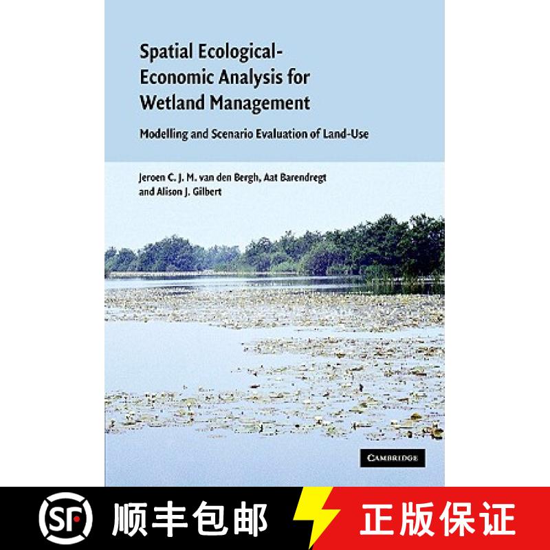 【3-4周达】Spatial Ecological-Economic Analysis for Wetland Management: Modelling and Scenario Evalua... [9780521822305]