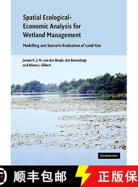 【3-4周达】Spatial Ecological-Economic Analysis for Wetland Management: Modelling and Scenario Evalua... [9780521822305]